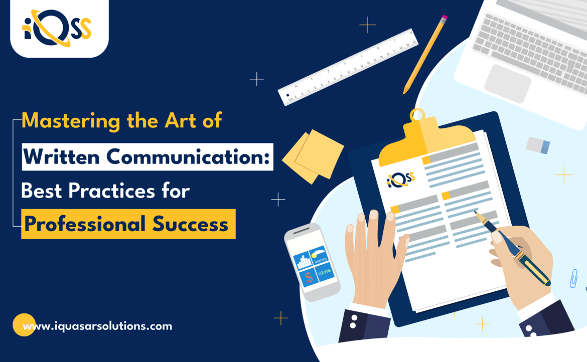 Mastering the Art of Written Communication: Best Practices for Professional Success